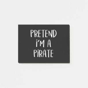 Pretend I'm A Pirate Costume Funny Halloween Post-it Notes
