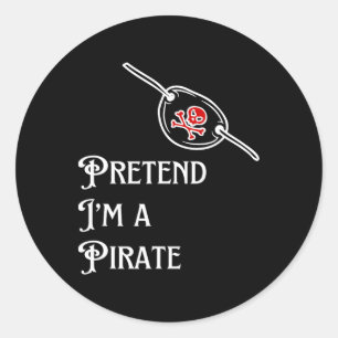 Pretend I'm A Pirate Lazy Halloween Costume Easy Classic Round Sticker