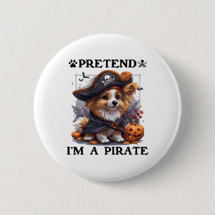 Pretend I'm A Pirate Shetland Sheepdog Halloween P 6 Cm Round Badge