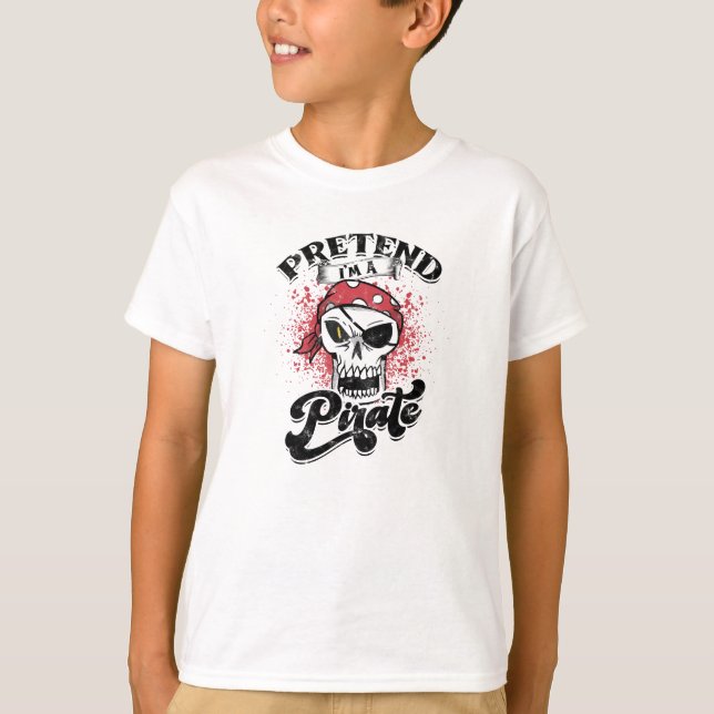 Pretend I'm a pirate - skeleton T-Shirt (Front)