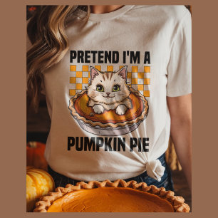 Pretend I'm a pumpkin pie funny Halloween T-Shirt