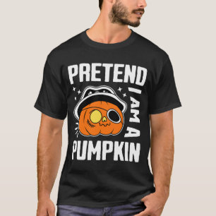Pretend I'm A Pumpkin T-Shirt