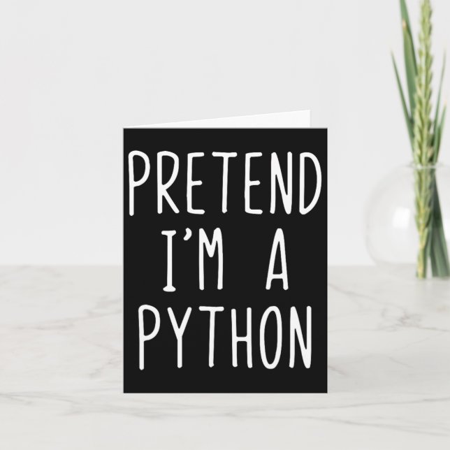Pretend I'm A Python Costume Halloween Funny Lazy  Card (Front)