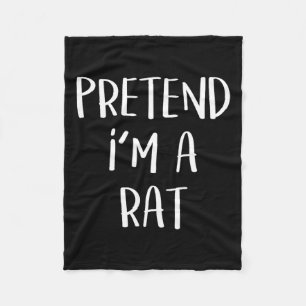 Pretend I'm A Rat Costume Party Fun Halloween Rat Fleece Blanket