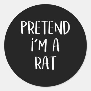 Pretend I'm A Rat Costume Party Funny Halloween Ra Classic Round Sticker