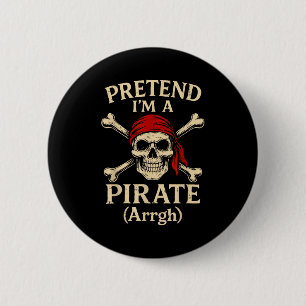 Pretend Im A Rate Arrgh Skull Crossbones Men Women 6 Cm Round Badge