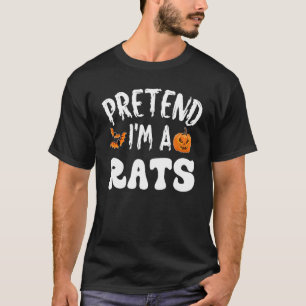 Pretend I'm A Rats Halloween Costume Men Women Kid T-Shirt