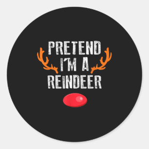 Pretend I'm A Reindeer Funny Lazy Christmas Mens W Classic Round Sticker