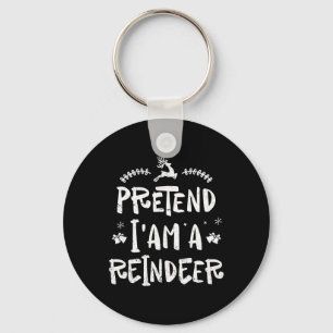 Pretend Im A Reindeer Men Women Easy Christmas Cos Key Ring