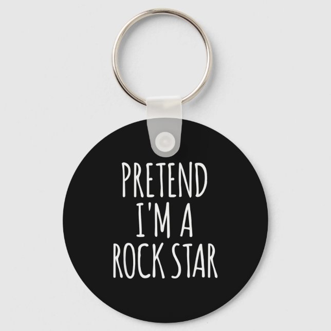 Pretend I'm A Rock Star Halloween Party Costume  Key Ring (Front)