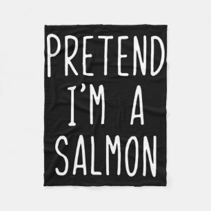 Pretend I'm A Salmon Costume Halloween Funny Lazy Fleece Blanket