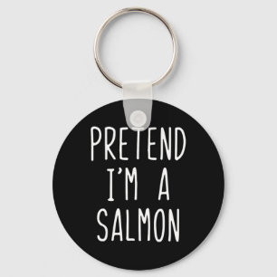 Pretend I'm A Salmon Costume Halloween Funny Lazy Key Ring