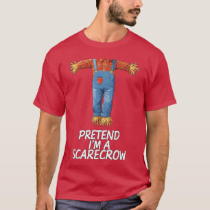 Pretend Im A Scarecrow Halloween Costume friend T-Shirt