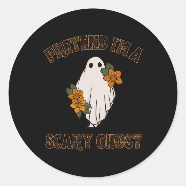 Pretend I'm A Scary Ghost Halloween Costume 3  Classic Round Sticker (Front)