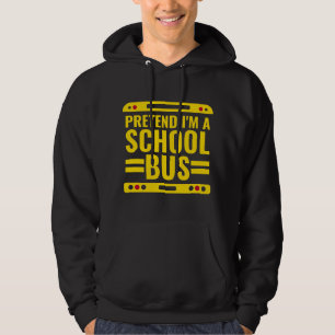 Pretend I'm a School Bus Funny Lazy Halloween Cost Hoodie