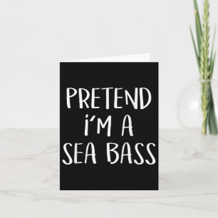 Pretend Im A Sea B Costume Funny Fish Halloween Pa Card