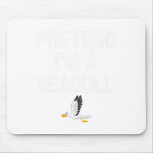 Pretend I'm A Seagull Halloween Costumes Mouse Mat