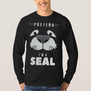 Pretend I'm A Seal Halloween Costume Matching Gro T-Shirt