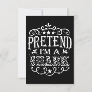 Pretend Im A Shark - Crazy Shark Lover Gifts RSVP Card