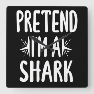 Pretend Im A Shark Easy Halloween Words Gifts Square Wall Clock