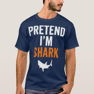Pretend Im A Shark Funny Halloween Costume Gift T-Shirt
