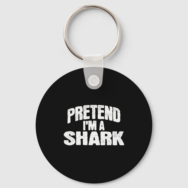 Pretend I'm A Shark Funny Halloween Costume  Key Ring (Front)
