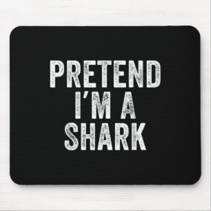 Pretend Im A Shark Funny Lazy Halloween Costume Pa Mouse Mat