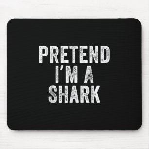 Pretend Im A Shark Funny Lazy Halloween Costume Pa Mouse Mat