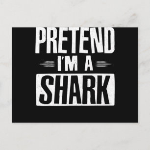 Pretend Im A Shark Funny Words Gifts Holiday Postcard