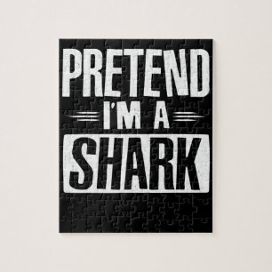 Pretend Im A Shark Funny Words Gifts Jigsaw Puzzle