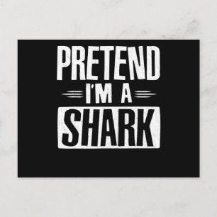 Pretend Im A Shark Funny Words Gifts Postcard