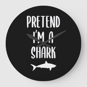 Pretend I'm A Shark - Shark Lover Gifts Large Clock
