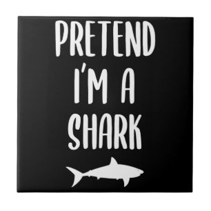 Pretend I'm A Shark - Shark Lover Gifts Tile