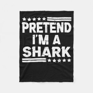 Pretend Im A Shark Vintage Gifts Fleece Blanket