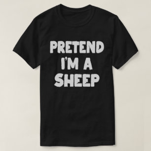 Pretend I'm A Sheep Easy Halloween Costume Party T-Shirt
