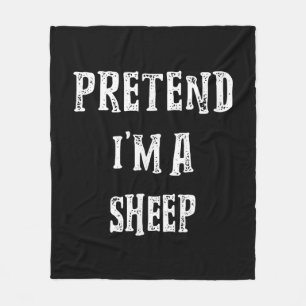 Pretend Im A Sheep Halloween Best Present Fleece Blanket