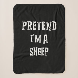 Pretend Im A Sheep Halloween Best Present Sherpa Blanket