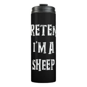 Pretend Im A Sheep Halloween Best Present Thermal Tumbler