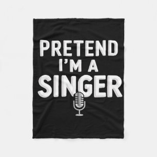 Pretend I'm A Singer Halloween Costume Fleece Blanket