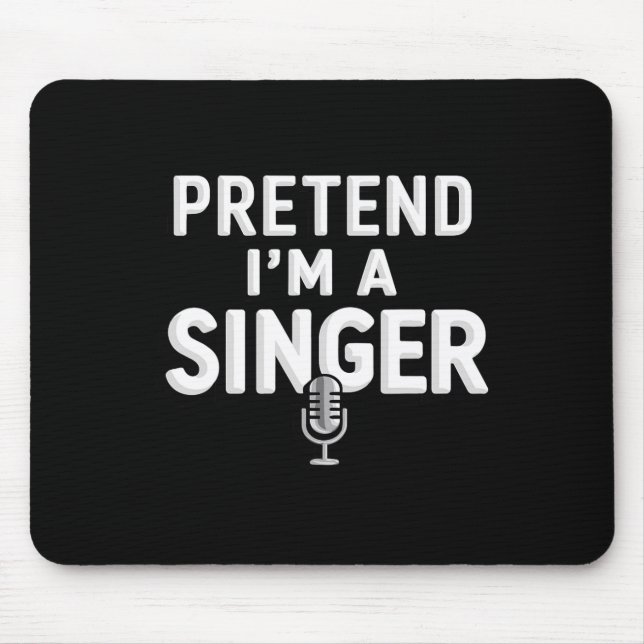 Pretend I'm A Singer Halloween Costume  Mouse Mat (Front)