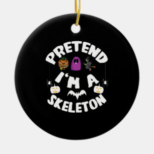 Pretend I'm A Skeleton Halloween Costume Giff Ceramic Tree Decoration