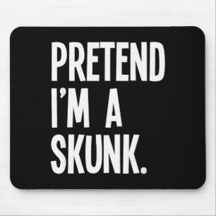 Pretend I'm A Skunk Funny Halloween Party Costume Mouse Mat