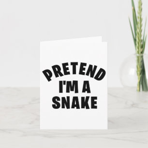 Pretend I'm A Snake Funny Lazy Halloween Costume P Card