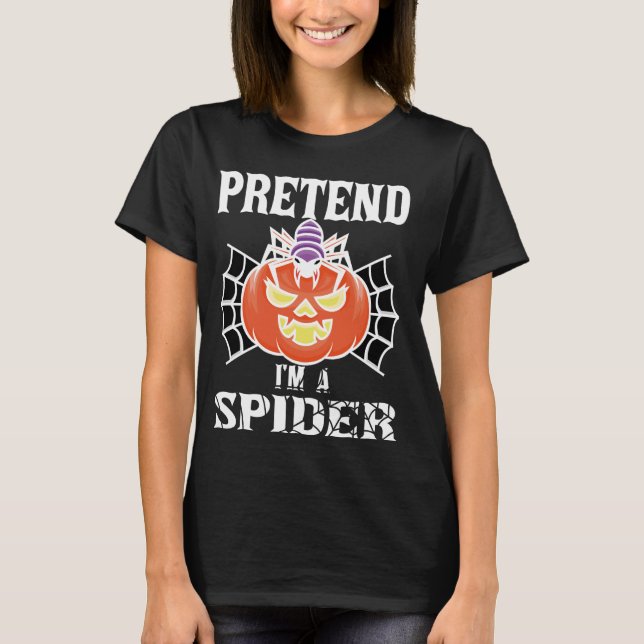 Pretend I'm a Spider Funny Easy Lazy Halloween Cos T-Shirt (Front)