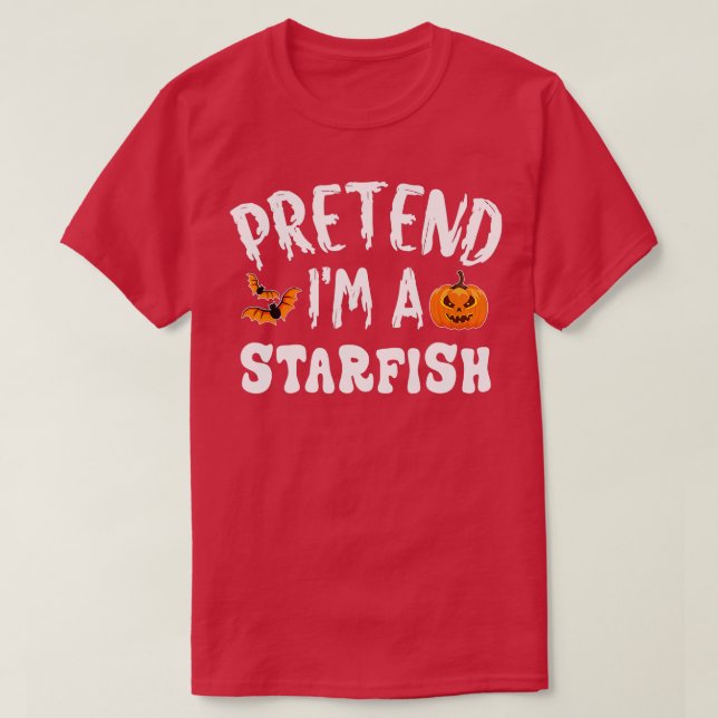 Pretend I'm A Starfish Halloween Costume Men Women T-Shirt (Design Front)