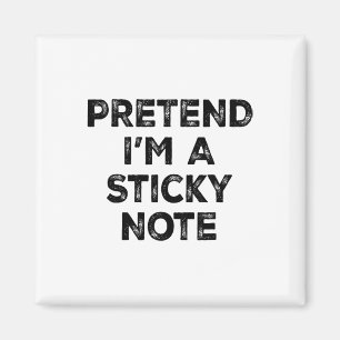 Pretend I'm A Sticky Note Lazy Halloween Costume  Magnet