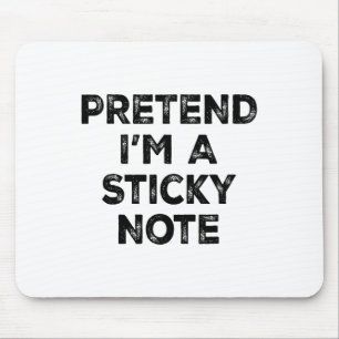 Pretend I'm A Sticky Note Lazy Halloween Costume Mouse Mat