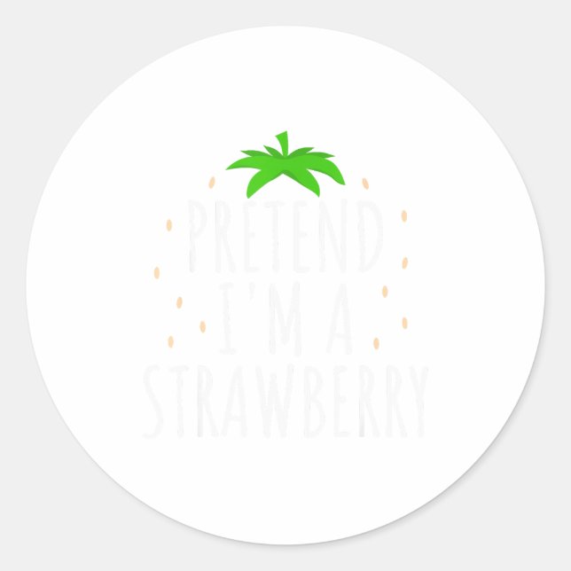 Pretend I'm A Strawberry Funny Lazy Easy Halloween Classic Round Sticker (Front)