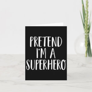 Pretend Im A Superhero Family Halloween Card