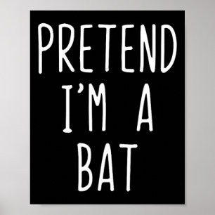 Pretend I'm A T Costume Halloween Funny Lazy Adult Poster